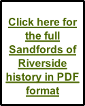 Click here for the full Sandfords of Riverside history in PDF format